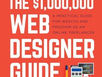$1,000,000 Web Designer Guide by Rob Anthony O'Rourke