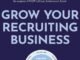 Grow Your Recruiting Business by Mike Gionta